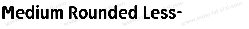 Medium Rounded Less字体转换